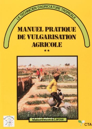 Manuel pratique de vulgarisation agricole V.2