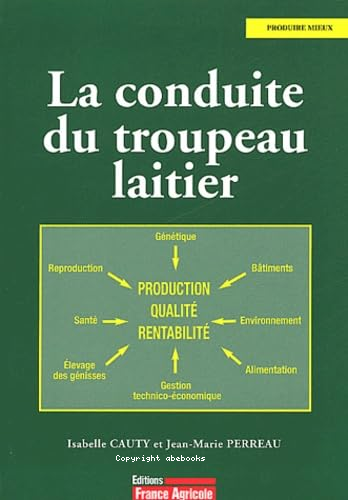 La conduite du troupeau laitier