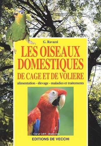 Les oiseaux domestiques de cage et de volière