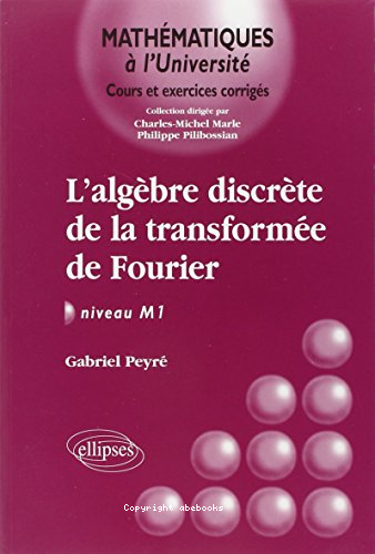 L'algèbre discrète de la transformée de Fourier