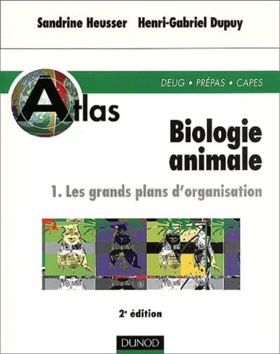 Atlas : Biologie animale - 1. Les grands plans d'organisation