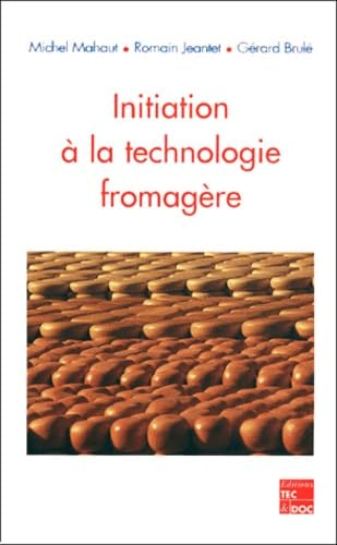 Initiation à la technologie fromagère