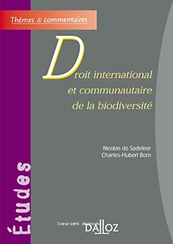 Droit international et communautaire de la biodiversité