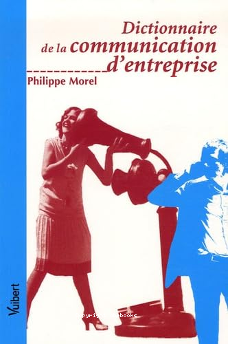 Dictionnaire de la communication d\'entreprise