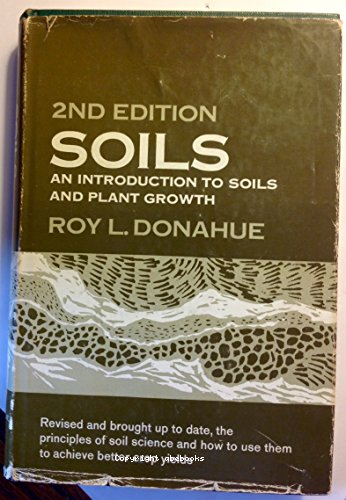 Soils : an introduction to soils and plant growth